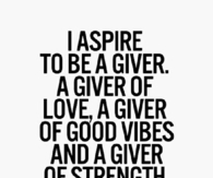 I Aspire To Be A Giver