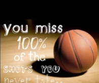 You Miss 100 Percent