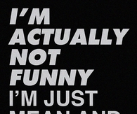 I am not funny