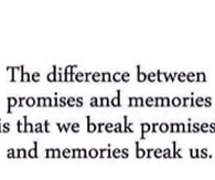 the Difference Between Promises and Memories