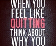 When You Feel Like Quitting