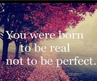 You Were Born to Be REal