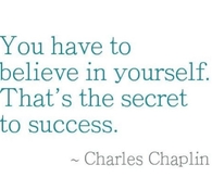 You Have to Believe In Yourself