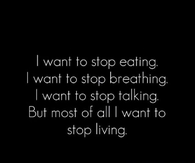 Stop Living