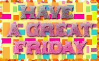 Have a Great Friday!
