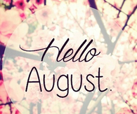 Hello August