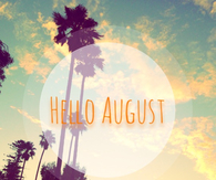 Hello August