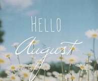 Hello August