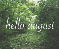 Hello August