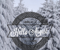 Hello August