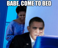 Babe come to bed