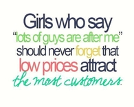 Girls who say lots of guys are after me....