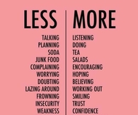 Less & More