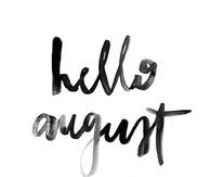 Hello August