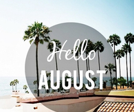 Hello August