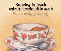 Keeping in touch with a simple little wish for a simply happy Monday