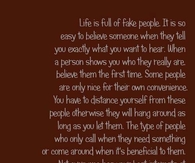 life is full of fake people