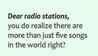 Dear radio stations