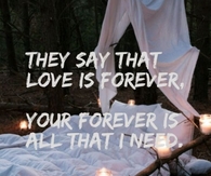 They say that love is forever