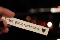 I need you so much closer