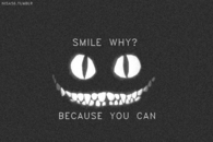 Smile why? Because you can