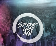 Spirit lead me