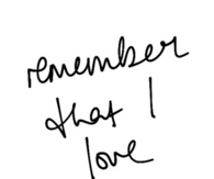 remember that i love you