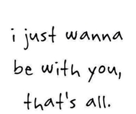I Just Wanna Be With You