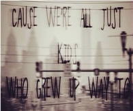 Cause Were All Kids