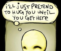 I will pretend to hug you