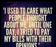 I used to care what people thought