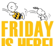 Friday is here