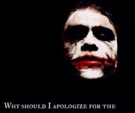 Why Should I Apologize for the Monster Ive Become