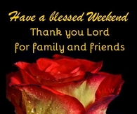 Have a blessed weekend