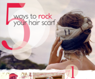 5 Ways to rock your hair scarf