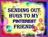 Hugs to my Pinterest friends