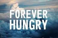 Forever hungry