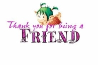 Thank you for being a friend