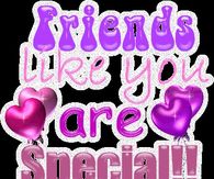 Friends like you are special