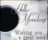Hello Monday, wishing you a great week