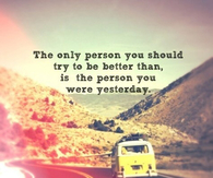 Better than yesterday