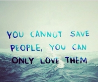 You Cannot Save People