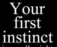 Your First Instinct