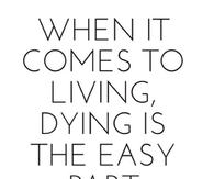 When it Comes to Living