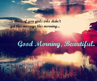 Good Morning Beautiful