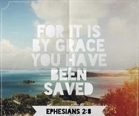 By grace you have been saved