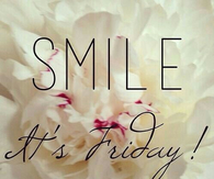 Smile its friday