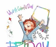 What a colorful day!  Friday!