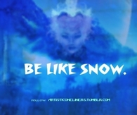 Be Like Snow