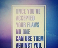 Once You've Accepted Your Flaws